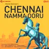 Chennai Namma Ooru