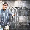 PREM ANAND SHANTI