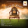 About Khursi Ki Khatir Song