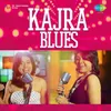 About Kajra Blues Kajra Mohabbatwala Song