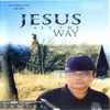 Jesus All The Way