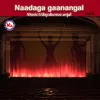 About Nagangal Kathidum Song