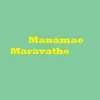 Maravathe Manamae