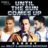 About Until The Sun Comes Up Song