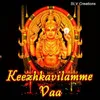 KeezhkavilammeVaa