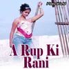 A Rup Ki Rani