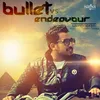 About Bullet vs Endeavour Song