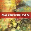 Mazbooriyan