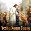 Yeshu Naam Japna