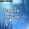 About Namah Shivay Song