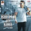 About Bullet VS Girl Song