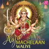 Aaja Machelaan Waliye