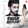 About Yaar Matlabi Song