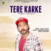 About Tere Karke Song