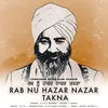 About Rab Nu Hazar Nazar Takna Song