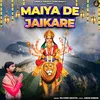 About Maiya De Jaikare Song