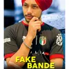 About Fake Bande Song