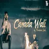 About Canada Wali Song