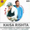 About Kaisa Rishta Song