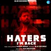 About Haters I'm Back Song