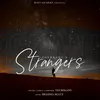 About Strangers Song