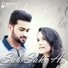 About Sab Sahi Aa Song