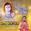 About Dhuna Le Leya Song