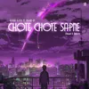 About Chote Chote Sapne (Slowed & Reverb) Song