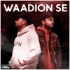 About Waadion Se Song