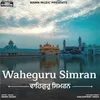 About Waheguru Simran Song