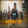 About Meerut Se (UP15 2.0) Song