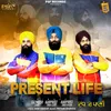 About Present Life Song