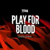 Play For Blood