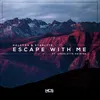 About Escape With Me Song