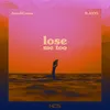 About Lose me too Song