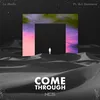 About Come Through Song