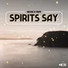 About Spirits Say Song