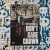 About Don't Care Crown Song