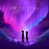 About With You Song