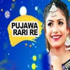 About Pujawa Rari Re Song
