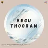 About Vegu Thooram Song