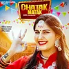 About Chatak Matak Song