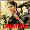 About Chat Ke Song