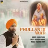 About Phullan Di Vaad Song