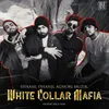 About White Collar Mafia Song