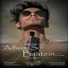 About Adhoori Si Baatein Song