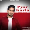 About Pyar Karla Song