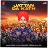 About Jattan Da Kath Song