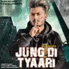 About Jung Di Tyaari Song