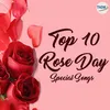 Top 10 Rose Day Special Songs